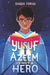Yusuf Azeem Is Not a Hero by Saadia Faruqi