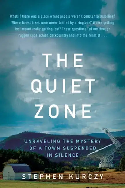 The Quiet Zone by Stephen Kurczy