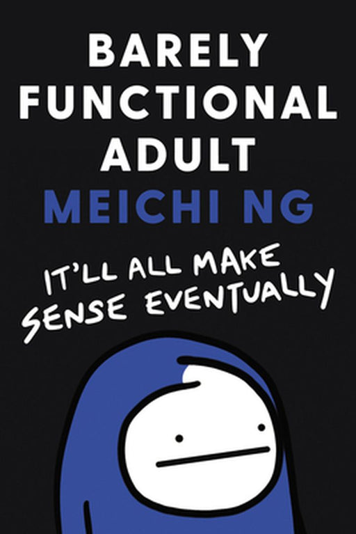 This Book Is a Time Machine: Stories of a Barely Functional Adult by Meichi Ng