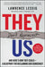 They Don't Represent Us: Reclaiming Our Democracy by Lawrence Lessig