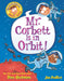 My Weird School Graphic Novel #1: Mr. Corbett Is in Orbit! by Dan Gutman