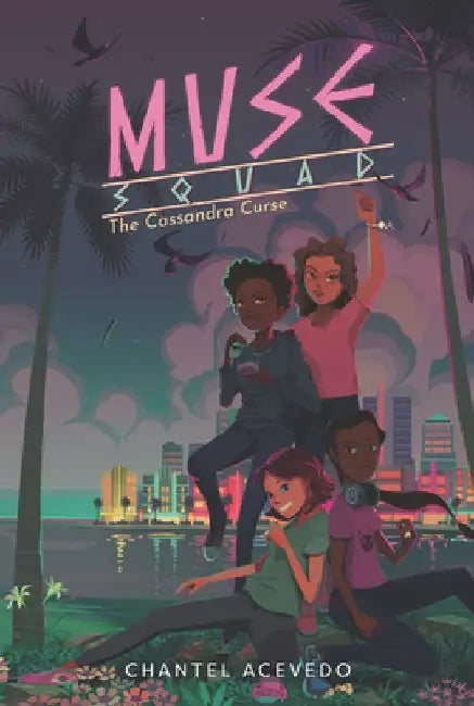 Muse Squad: The Cassandra Curse by Chantel Acevedo