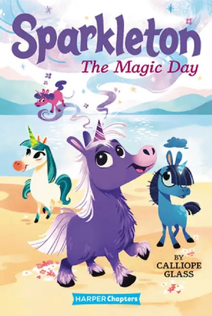 Sparkleton #1: The Magic Day by Calliope Glass