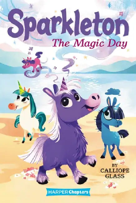 Sparkleton: The Magic Day by Calliope Glass
