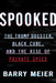 Spooked: The Trump Dossier, Black Cube, and the Rise of Private Spies by Barry Meier