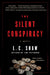 The Silent Conspiracy by L. C. Shaw