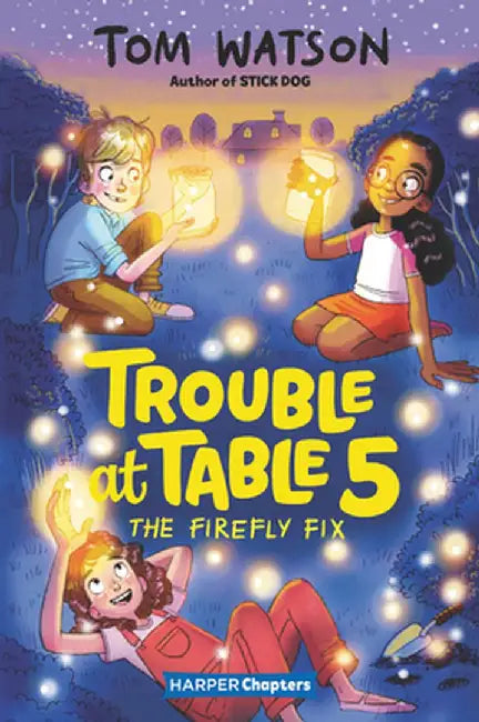 Trouble at Table 5 #3: The Firefly Fix by Tom Watson