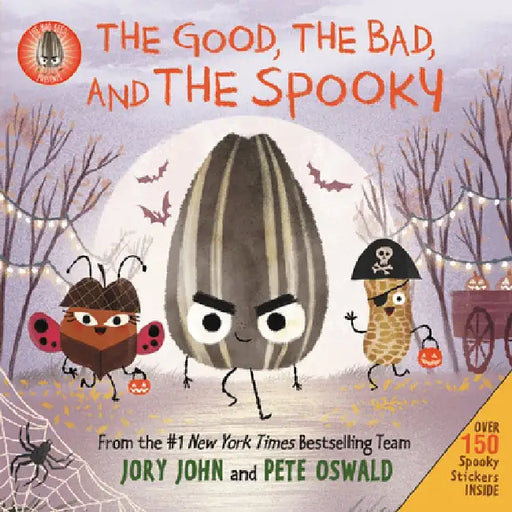 The Bad Seed Presents: The Good, the Bad, and the Spooky by Jory John