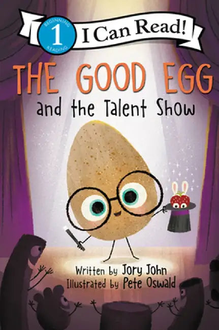The Good Egg and the Talent Show by Jory John