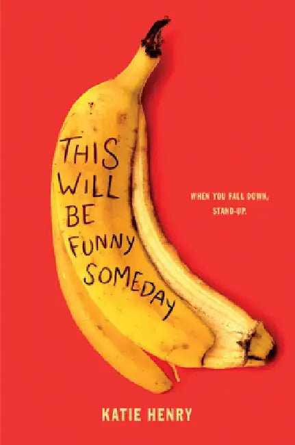 This Will Be Funny Someday by Katie Henry