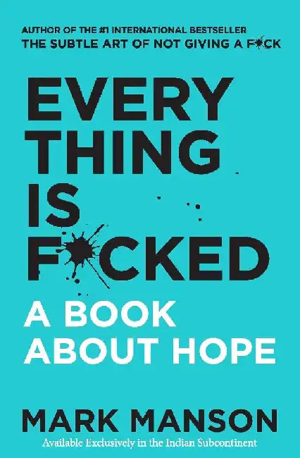 Everything Is F*Cked by Mark Manson