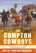 The Compton Cowboys: Young Readers' Edition: And the Fight to Save Their Horse Ranch by Walter Thompson-Hernandez