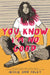 You Know I'm No Good by Jessie Ann Foley
