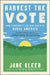 Harvest the Vote: How Democrats Can Win Again in Rural America by Jane Kleeb