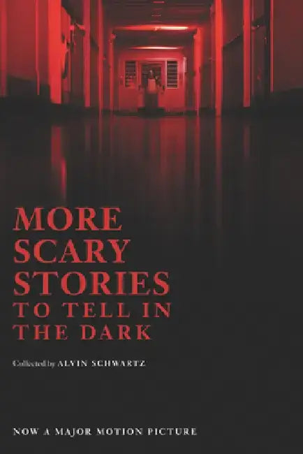 More Scary Stories to Tell in the Dark by Alvin Schwartz