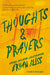 Thoughts & Prayers: A Novel in Three Parts by Bryan Bliss