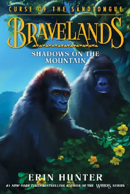 Bravelands: Curse of the Sandtongue #1: Shadows on the Mountain by Erin Hunter