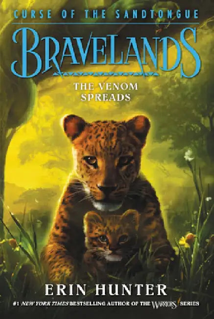 Bravelands: Curse of the Sandtongue #2: The Venom Spreads by Erin Hunter