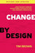 Change By Design by Tim Brown