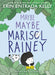 Maybe Maybe Marisol Rainey by Kelly, Erin Entrada