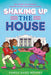Shaking Up the House by Yamile Saied MÃ©ndez