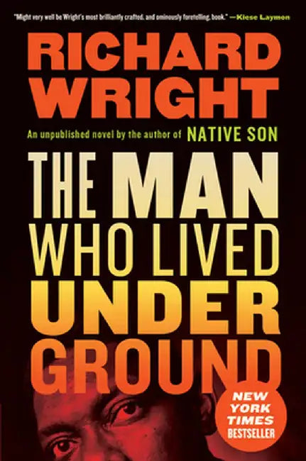 The Man Who Lived Underground by Richard Wright