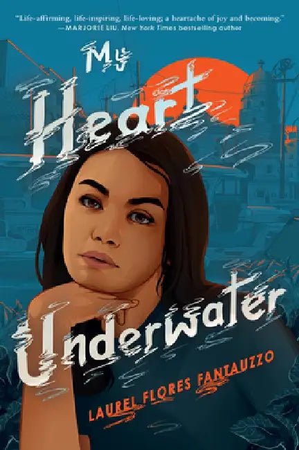 My Heart Underwater by Laurel Flores Fantauzzo