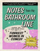 Notes from the Bathroom Line: Humor, Art, and Low-Grade Panic from 150 of the Funniest Women in Comedy by Amy Solomon
