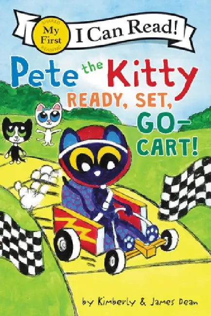 Pete the Kitty: Ready, Set, Go-Cart! by James Dean