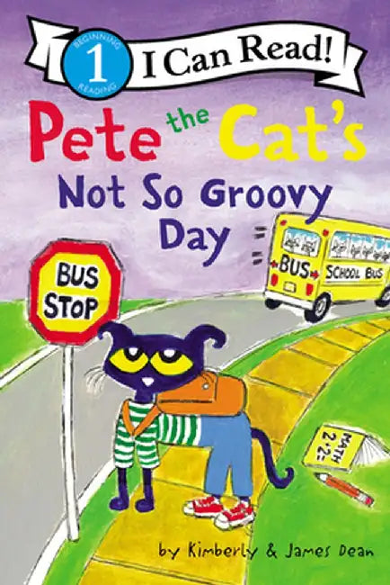 Pete the Cat's Not So Groovy Day by James Dean