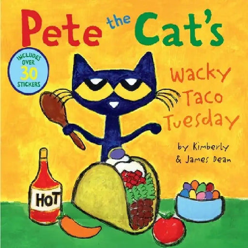 Pete the Cat's Wacky Taco Tuesday by James Dean