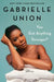 You Got Anything Stronger?: Stories by Union, Gabrielle