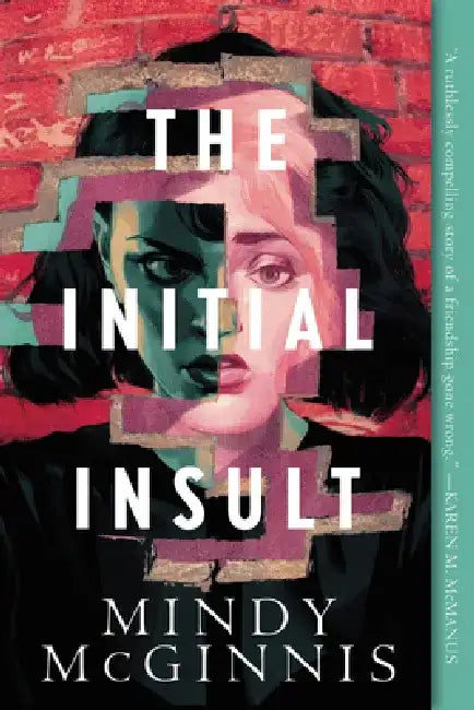 The Initial Insult by Mindy McGinnis