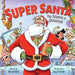 Super Santa: The Science of Christmas: A Christmas Holiday Book for Kids by Bruce Hale