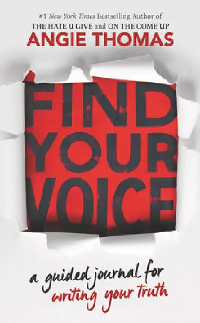 Find Your Voice: A Guided Journal for Writing Your Truth by Angie Thomas