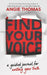 Find Your Voice: A Guided Journal for Writing Your Truth by Angie Thomas