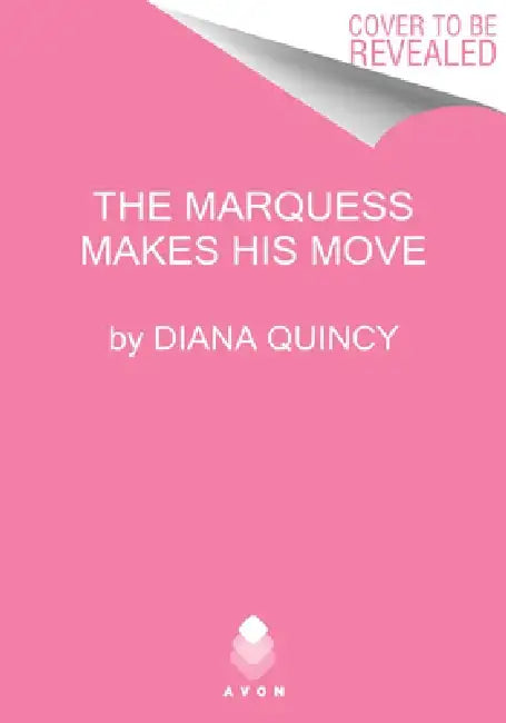 The Marquess Makes His Move by Diana Quincy