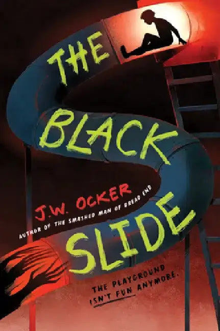 The Black Slide by J. W. Ocker
