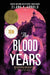 The Blood Years by Elana K. Arnold