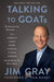 Talking to Goats: The Moments You Remember and the Stories You Never Heard by Jim Gray