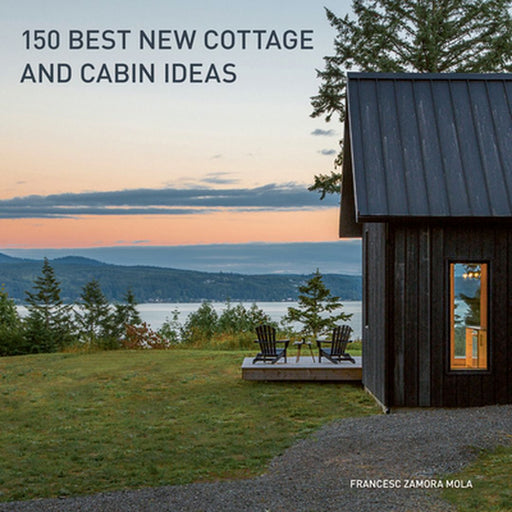 150 Best New Cottage and Cabin Ideas by Francesc Zamora