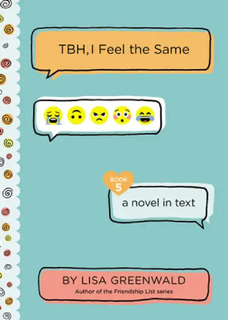 Tbh #5: Tbh, I Feel the Same by Lisa Greenwald