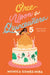 Once Upon a Quinceañera by Monica Gomez-Hira