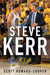 Steve Kerr: A Biography by Howard-Cooper, Scott