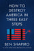 How to Destroy America in Three Easy Steps by Ben Shapiro