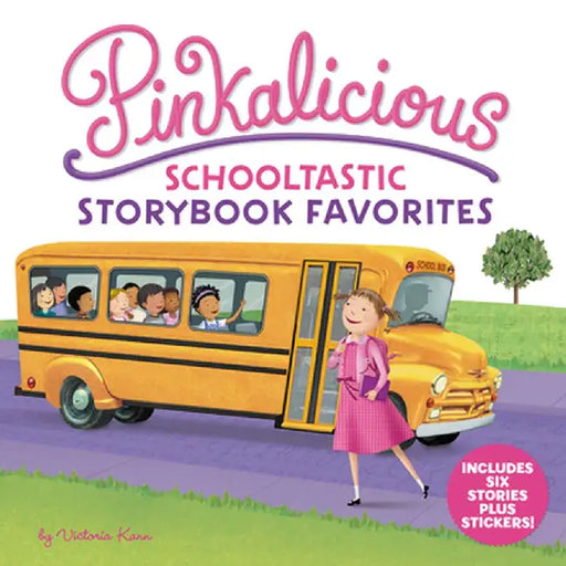 Pinkalicious School Storybook Favorites by Victoria Kann