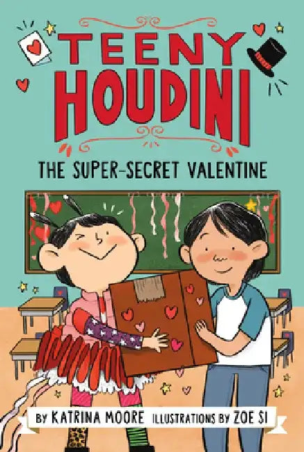 Teeny Houdini #2: The Super-Secret Valentine by Katrina Moore
