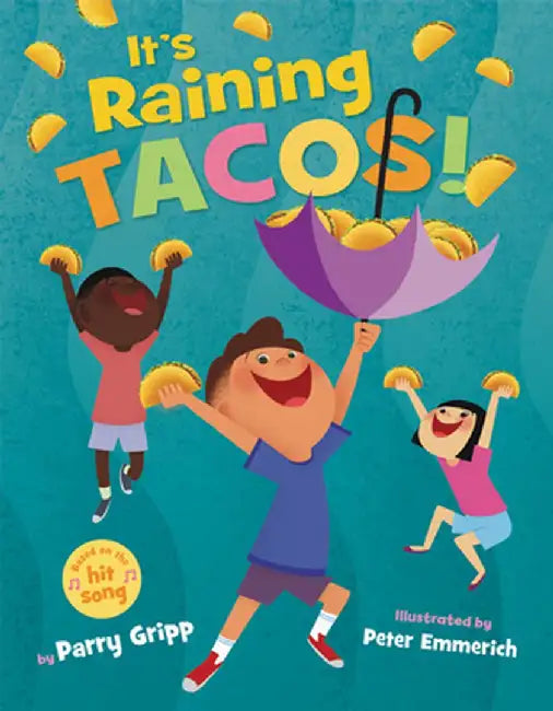 It's Raining Tacos! by Parry Gripp