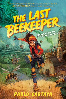 The Last Beekeeper by Pablo Cartaya