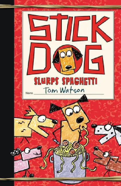 Stick Dog Slurps Spaghetti by Tom Watson